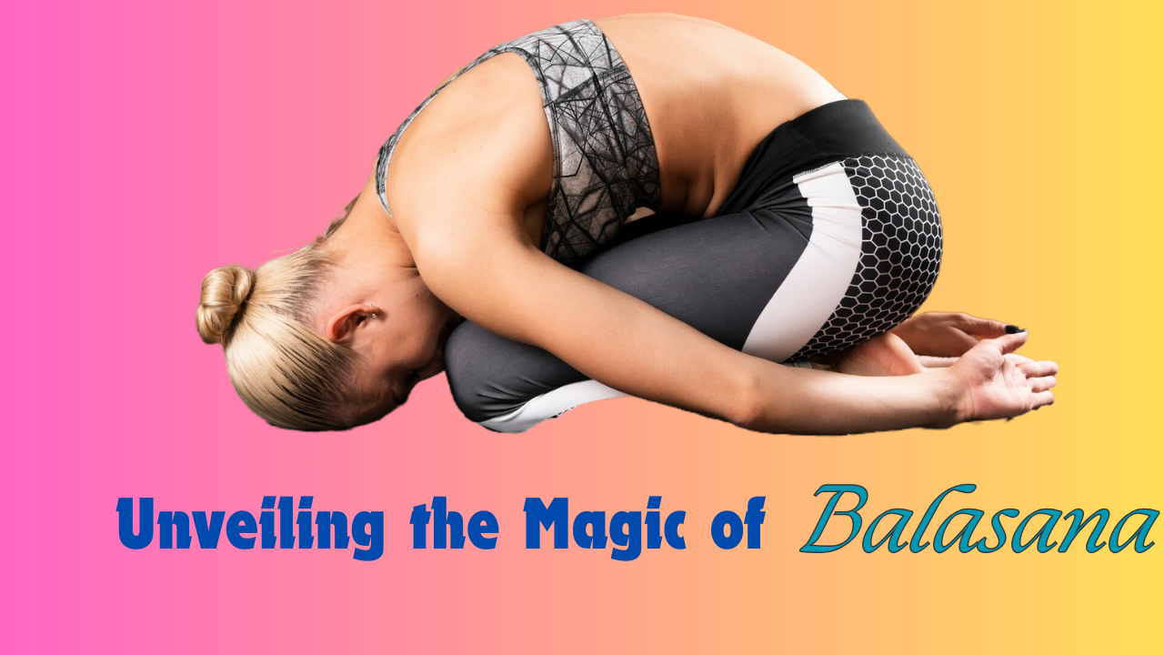 Benifits of Balasana